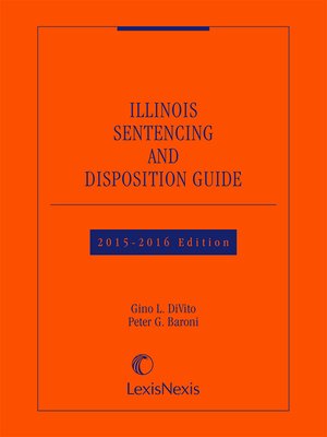 cover image of Illinois Sentencing and Disposition Guide